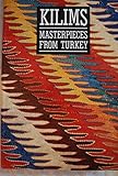 Kilims: Masterpieces from Turkey by