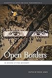Open Borders: In Defense of Free Movement (Geographies of Justice and Social Transformation Ser.)