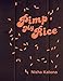 Pimp My Rice: Spice It Up, Dress It Up, Serve It Up by Nisha Katona