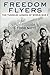 Freedom Flyers: The Tuskegee Airmen of World War II (Oxford Oral History Series) by