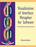 Visualization of Interface Metaphor for Software: An Engineering Approach by Dinesh S Katre