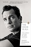 The Voice Is All: The Lonely Victory of Jack Kerouac by Joyce Johnson
