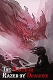 The Kingdom Razed by Dragons (The Blue Mage Raised by Dragons Book 2)