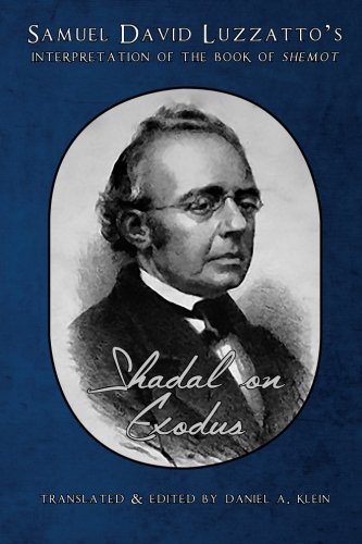Shadal on Exodus: Samuel David Luzzatto’s Interpretation of the Book of Shemot