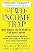The Two-Income Trap: Why Middle-Class Parents Are Going Broke