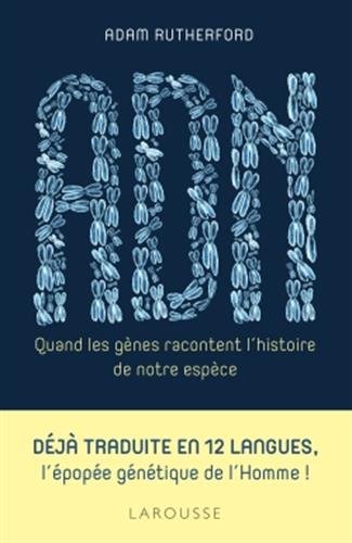 ADN: quand les gènes racontent l'histoire de notre espèce