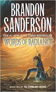 Words of Radiance: Book Two of the Stormlight Archive (The Stormlight Archive, 2)
