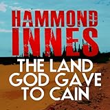 Front cover for the book The Land God Gave to Cain by Hammond Innes