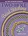 Two-Hole Bead Stitching: 25+ new jewelry designs by Virginia Jensen
