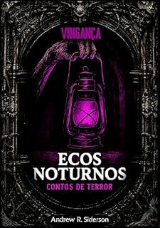 Livro Ecos Noturnos - Vingança: Contos de Terror