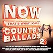 NOW Country Ballads 2