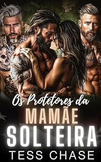 Livro Os Protetores da Mamãe Solteira: Um harém reverso Romance Militar