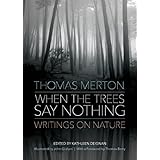 When the Trees Say Nothing: Writings on Nature