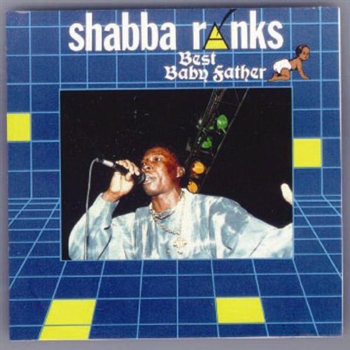 Shabba Ranks - Best Baby Father - Zortam Music