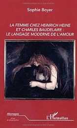 La  femme chez Heinrich Heine et Charles Baudelaire