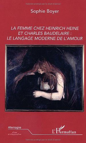 La  femme chez Heinrich Heine et Charles Baudelaire