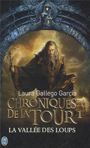 Chroniques De La Tour Tome 1 La Valle Des Loups Telecharger Pdf De Laura Gallego Garcia Faustina Fiore Larehosvi