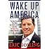 Wake Up America: The Nine Virtues That Made Our Nation Great--and Why We Need Them More Than Ever