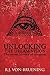 UNLOCKING THE DREAM VISION: The Secret History of Creation by R.J. Von-Bruening, Scotty Alan Roberts