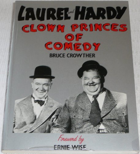 "Laurel and Hardy - Clown Princes of Comedy" av Bruce Crowther