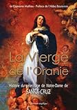 La vierge de l'Oranie : Histoire du pèlerinage de Notre-Dame de Santa-Cruz by Mathieu Chanoine