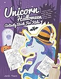 Unicorn Halloween Activity Book For Kids: Coloring, Hidden Pictures, Dot To Dot, Spot Difference, Maze, Masks, Word Search (Unicorn Activity Book) by Jacob Mason