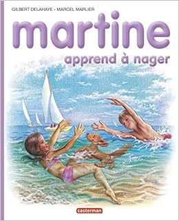 Amazon Fr Martine Numero 25 Martine Apprend A Nager Delahaye Gilbert Marlier Marcel Livres