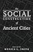 The Social Construction of Ancient Cities