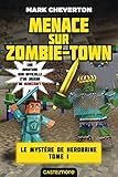 Le mystère de Herobrine, Tome 1 : Menace sur Zombie-Town by 
