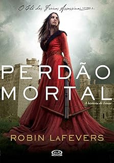 Livro Perdão mortal: A história de Ismae (O clã das freiras assassinas)