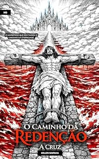 Livro O caminho da redenção - A Cruz.: História em quadrinhos dos últimos momentos de Jesus.