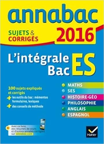 Annales Annabac 2016 Lintégrale Bac Es Sujets Et Corrigés - 