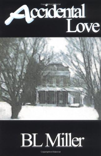 Accidental Love Miller Bl 9780963823137 Amazon Com Books