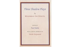 Three Shadow Plays by Muhammad Ibn Dāniyāl (Gibb Memorial Trust)