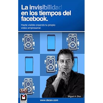 La Invisibilidad en Tiempos de Facebook La Invisibilidad en Tiempos de Facebook