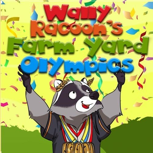 Wally Raccoon's Farm yard Olympics