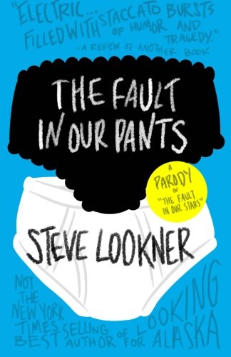 The Fault in Our Pants: a Parody of the Fault in Our Stars