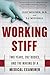 Working Stiff: Two Years, 262 Bodies, and the Making of a Medical Examiner