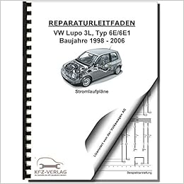 Vw Lupo 3l Typ 6e 96 06 Schaltplan Stromlaufplan Verkabelung Elektrik Amazon De Volkswagen Ag Bucher