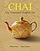 Chai: The Experience of Indian Tea by 