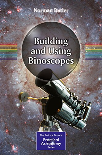 Building and Using Binoscopes (The Patrick Moore Practical Astronomy Series)