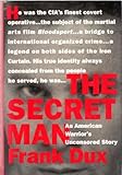The Secret Man: An American Warrior's Uncensored Story