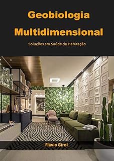 Livro Geobiologia Multidimensional: Soluções em Saúde da Habitação