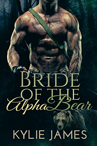 ROMANCE: Bride of the Alpha Bear (Bear Shapeshifter Military Romance) (Contemporary Alpha Male Paranormal Fantasy Book 1)