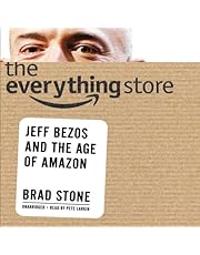 The Everything Store: Jeff Bezos and the Age of Amazon