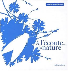 Amazon Fr A L Ecoute De La Nature 1cd Audio Lesaffre Guilhem Livres
