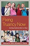 Fixing Truancy Now: Inviting Students Back to Class