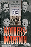 Mothers of Invention: Women of the Slaveholding South in the American Civil War (Civil War America (Paperback))