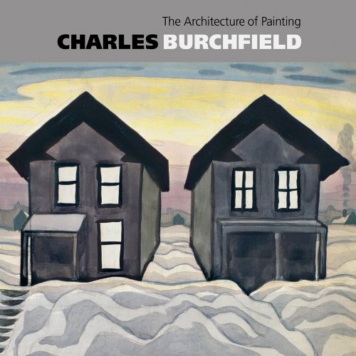 Charles Burchfield 1920 The Architecture Of Painting Hall Michael Maciejunes Nannette Wurzelbacher Karli Moore Bridget Burchfield Charles 9780981525051 Amazon Com Books