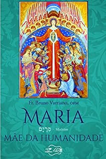 Livro Maria, mãe da humanidade: Fr. Bruno Varriano